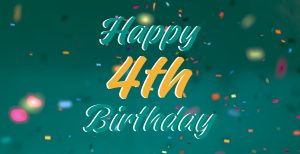 confetti with text 'Happy 4th Birthday'